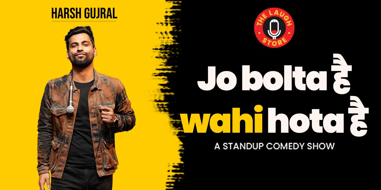 Jo Bolta Hai Wohi Hota Hai Ft. Harsh Gujral   Comedy | Hindi, English | 16yrs + | 1hr 30mins
