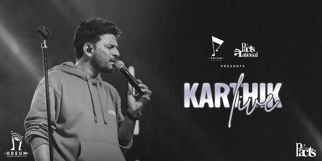 Karthik Live Presented By Prism Club & Kitchen   Regional | Kannada, Telugu, Tamil | All Age Groups | 5hrs