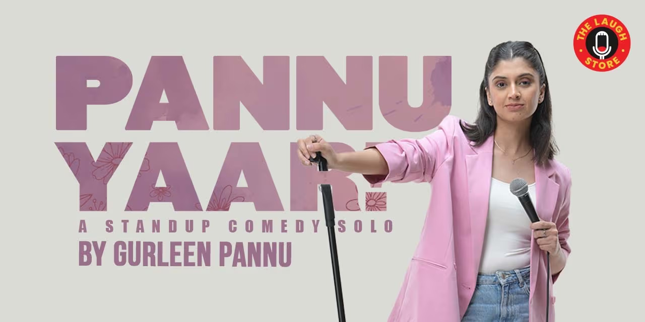 Pannu Yaar! Standup Comedy Show By Gurleen Pannu Comedy | Hindi, English | 16yrs + | 1hr 30mins