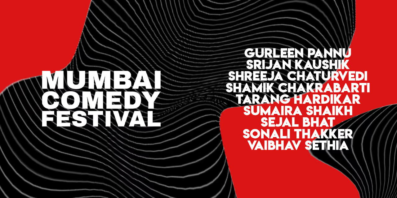 Royal Opera House: Mumbai Comedy Festival    Comedy | English, Hindi | 18yrs + | 1hr 30mins