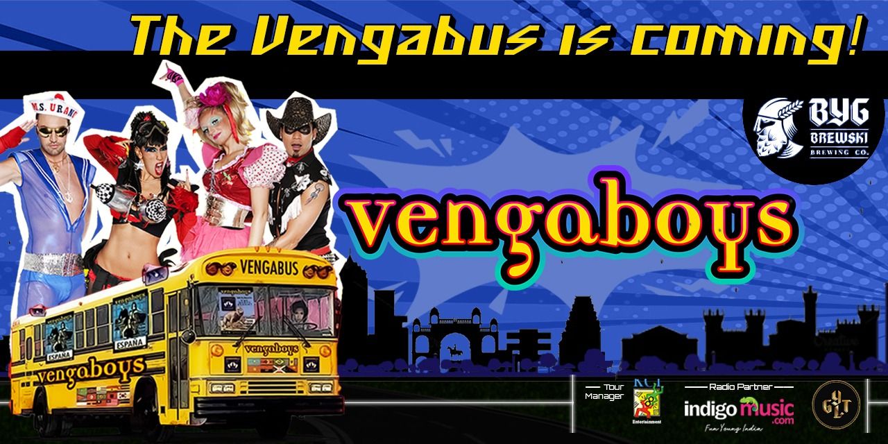 VENGABOYS LIVE AT BYG BREWSKI HENNUR